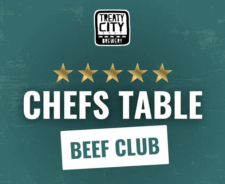 Beef club - Chefs table at Treaty City Brewery
